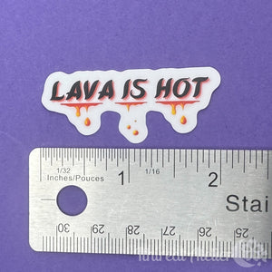 Sticker - Lava Is Hot